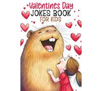 Valentines Day Jokes Book for Kids: Silly Riddles, Clean Funny Puns, Awesome Gags and Hilarious Knock Knocks for the Creative Minds of Boys and Girls, Perfect for Family-Friendly Fun