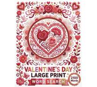 Valentine's Day Large Print Word Search: The Ultimate Giant Collection with 2100 Words and Relaxing Puzzles for Adults, Seniors, and Low Vision