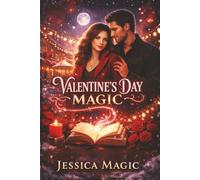 Valentine's Day Magic: A Cozy Small Town Midlife Witch Romantasy