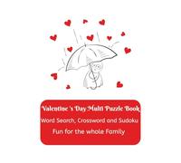 Valentine's Day Multi Puzzle Book Word Search, Crossword and Sudoku: 120 Fun Valentine Word Puzzles | Relaxing Brain Games for Adults & Teens | Solutions Included