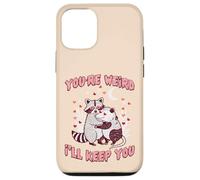 Valentines Day Raccoon Possum Funny Youre Weird Ill Keep You Case for iPhone 12/12 Pro