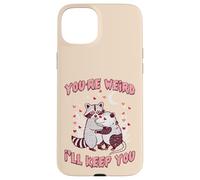 Valentines Day Raccoon Possum Funny Youre Weird Ill Keep You Case for iPhone 15 Plus