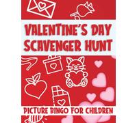 Valentine's Day Scavenger Hunt Picture Bingo For Children: Seek And Find Indoor Scavenger Hunt Word Building Skills Activity Book For Kids