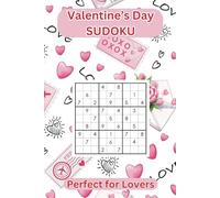 Valentine's Day Sudoku: Easy, Normal, and Hard Sudoku Puzzles for a Romantic and Fun Challenge
