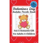 Valentine's Day Sudoku Puzzle Book: Sudoku Puzzles for Valentine's Day | Fun and Romantic Gift for Couples, Spouses, and Dates | 6x9 inches, 110 Pages | 50+ Puzzles | Solutions Included