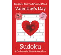 Valentine's Day Sudoku: Sudoku Puzzles Inspired by Love, Kindness, and Connection with 25 Fun Valentine’s Day Facts | 50 Easy-to-Read Puzzles | 6×9 ... Gift for Puzzle Lovers and Seasonal Fun