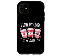 Valentines Day Teacher Coffee Love My Class Latte Women Men Case for iPhone 11