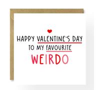 Valentine's Day to my Favourite Weirdo. card for boyfriend, for husband, for girlfriend, cheeky valentine's day card, funny love card