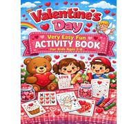 Valentine's Day Very Easy Fun Activity Book for Kids Ages 3-8: Addition, Count, Draw, Mazes, Dot-to-Dot, and Simple Puzzles for Little Kids