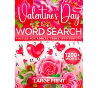 Valentine's Day Word Search: 100 Large Print Romantic Puzzles for Adults, Teens, and Seniors with Over 1200 Words for Stress Relief and Relaxation