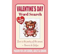 VALENTINE'S DAY WORD SEARCH: 50+ Easy-to-Read Puzzles in a Word Find Book About Modern Love, Relationships & Valentine Romance for Adults & Seniors | ... | Relaxation Puzzles Gift for Love & Admirers