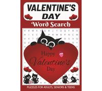 Valentine's Day Word Search Puzzle Book: 50+ Valentine Word Searches in an Easy to Read 6x9 Format for Adults, Seniors & Teens