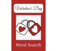 Valentine's Day Word Search Puzzle Book: Word Searches with Easy to Read Print about Romantic and Sweet Things on Valentine's Day | 110 pages, 6X9 | ... or Even Just a Friend This February