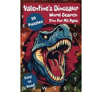 Valentine's Dinosaur Word Searches: A Valentine’s Dinosaur Adventure! | Easy-to-Read Print | 50+ Roaring Fun Puzzles | Stomp Into a Prehistoric Celebration-Dinos, Hearts, Laughs & More!