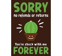 Valentines Sorry no refunds or returns youre stuck with me forever card