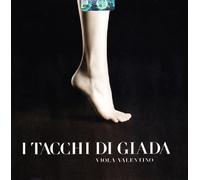 Valentino, Viola - I Tacchi Di Giada