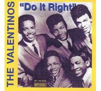 Valentinos - Do It Right