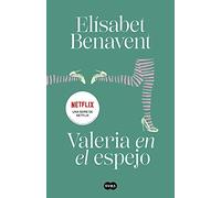 Valeria En El Espejo / Valeria in the Mirror: 2 (Serie Valeria)