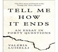 Valeria Luiselli Tell Me How it Ends Paperback Book Valeria Luiselli Multicolor