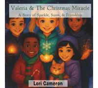 Valeria & The Christmas Miracle: A Story of Sparkle, Snow, and Friendship