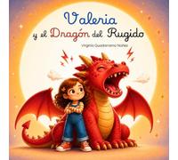 Valeria y el Dragón del Rugido (El mundo de Valeria)