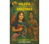 Valeria y La Leyenda del Amazonas: Un viaje a las profundidades de la selva y del corazón