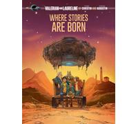 Valerian and Laureline By?: Where Stories Are Born