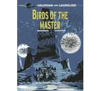 Valerian Vol. 5: Birds of the Master (Valerian & Laureline)