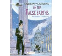 Valerian Vol. 7: on the False Earths (Valerian & Laureline)