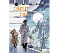Valerian Vol. 9: Chatelet Station, Destination Cassiopeia (Valerian & Laureline)