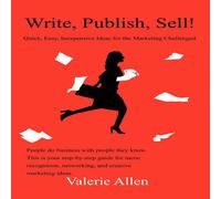 Valerie Allen Write, Publish, Sell : Quick, Easy, Inexpensive Ideas for the Valerie Allen Multicolor