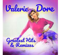 Dore, Valerie - Greatest Hits & Remixes