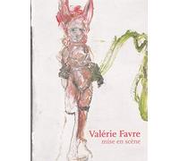 Valerie Favre: Mise En Scene