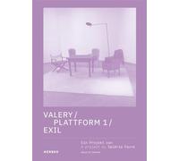 Valerie Favre: Valery / Plattform 1 / Exil
