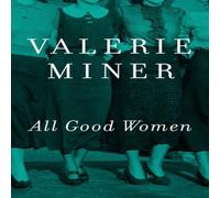 Valerie Miner All Good Women : A Novel Paperback Book Valerie Miner Multicolor