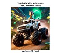 Valerie the Vivid Velociraptor and the Hidden Valley: A Colorful Adventure in Dino-land