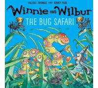 Valerie Thomas Winnie & Wilbur: The Bug Safari pb Paperback Book Valerie Thomas Multicolor