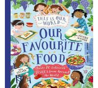 Valerie Wilding This Is Our World Our Favourite Food Hardback Book Valerie Wilding Multicolor