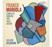 Valerio Celentano - Margola: Complete Sonatas for Solo Guitar