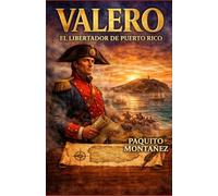 Valero: El Libertador de Puerto Rico