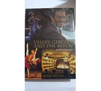 Valery Gergiev and the Kirov: A Story of Survival (Amadeus)