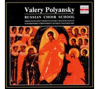 Valery Polyansky: Russian Choir School