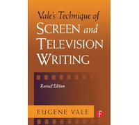 Vale's Technique of Screen and Television Writing