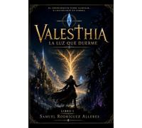 Valesthia: La luz que duerme