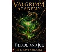Valgrimm Academy: Blood and Ice (The Runeborn Series)