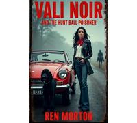 Vali Noir And The Hunt Ball Poisoner (Vali Noir Investigates)