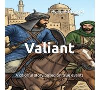Valiant: A colorful story based on true events (Mumen's Books)