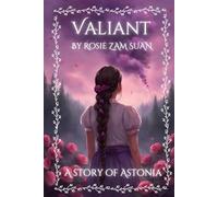 Valiant: A Story of Astonia