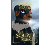 Valiant Hearts: 4 (The Squad: Rising)