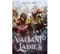 Valiant Ladies